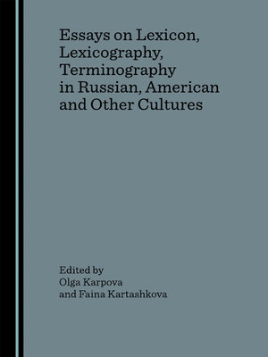 cover image of Essays on Lexicon, Lexicography, Terminography in Russian, American and Other Cultures